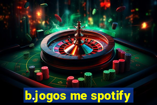 b.jogos me spotify